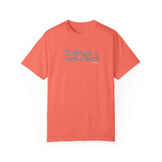 Work of Heart Unisex Garment-Dyed T-shirt